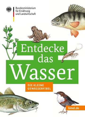 Cover der Broschüre "Entdecke das Wasser - Die kleine Gewässerfibel"