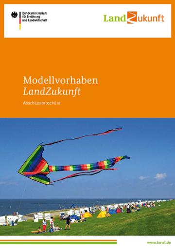 Cover der Abschlussbroschüre des Modellvorhabens LandZukunft