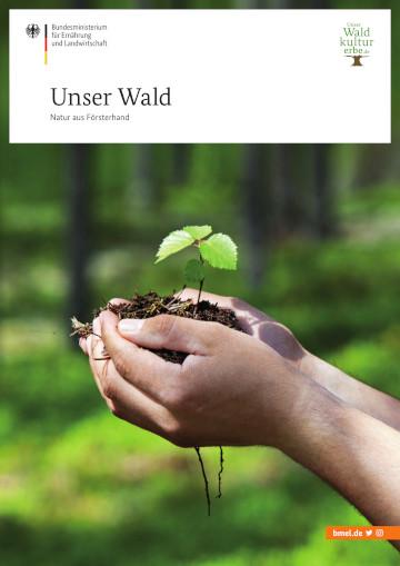 Cover der Broschüre - Unser Wald: 2 Hände halten Erde mit einem Baumsetzling